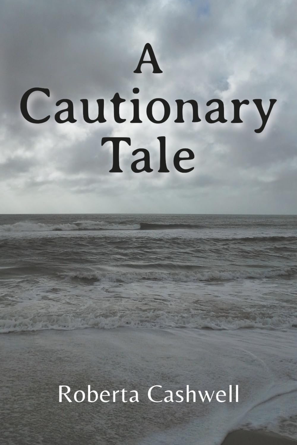 A CAUTIONARY TALE