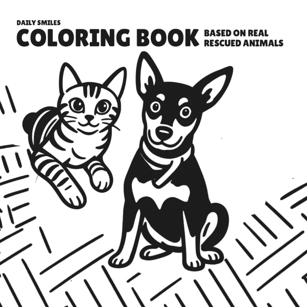 DAILY SMILES COLORING BOOK: ADULTS & SENIORS: Doodle Style Illustrations Based on Real Rescued Animals