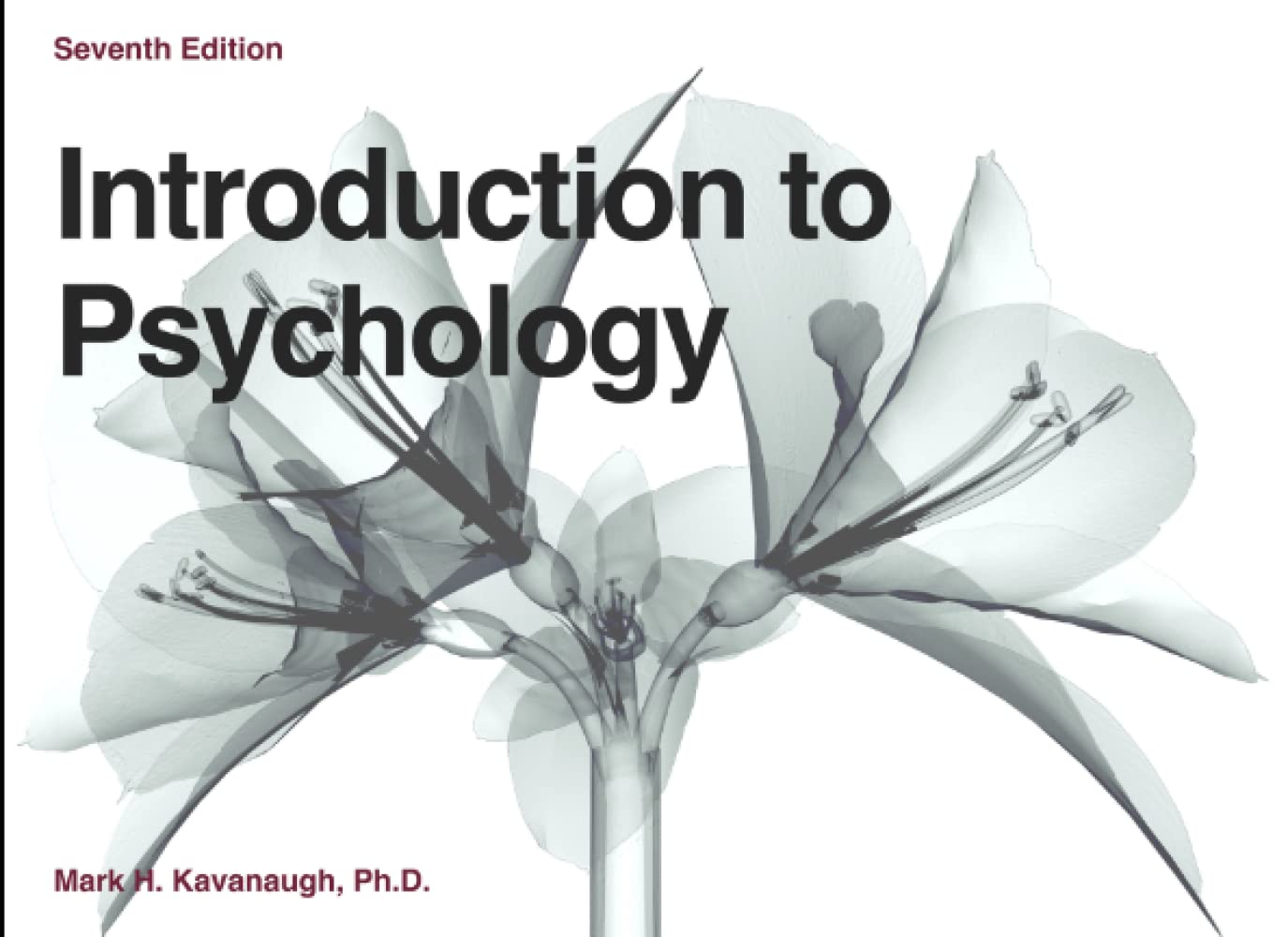 Introduction to Psychology Seventh Edition Kavanaugh Ph.D., Mark H