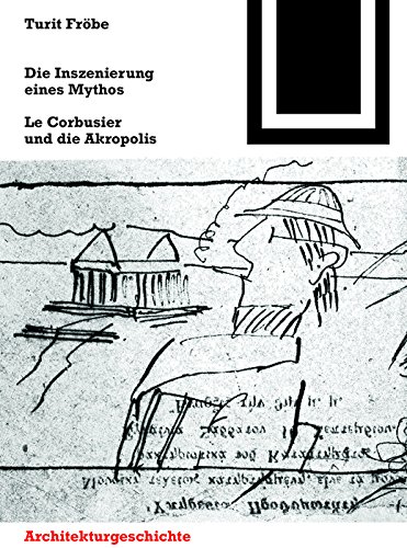 Le Corbusier et l'Acropole lecture pour voyage en Grèce et étude d'histoire