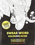 Swear Word Coloring Book: Dark Edition: The Jungle Adult Coloring Book Featured with Sweary Words & Animals