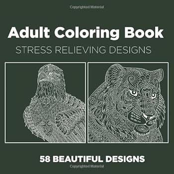 Adult Coloring Book - Stress Relieving Designs - 58 Beautiful Designs