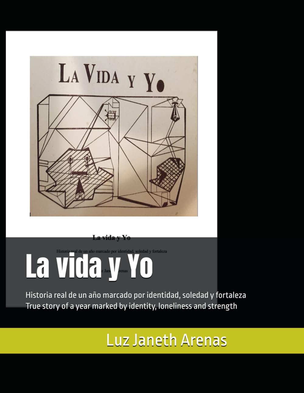 La vida y Yo: Historia real de un año marcado por identidad, soledad y fortaleza