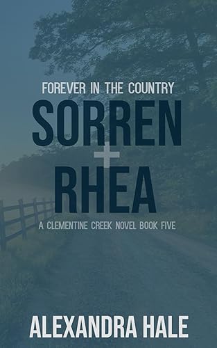 Forever in the Country (A Clementine Creek Novel Special Edition Paperback) (Clementine Creek Series Special Edition Paperbacks)