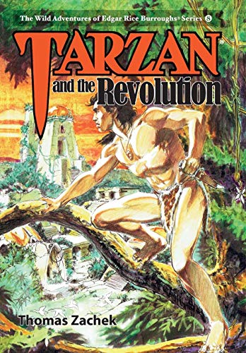Tarzan and the Revolution (Wild Adventures of Edgar Rice Burroughs) Tarzan and the Revolution (Wild Adventures of Edgar Rice Burroughs)