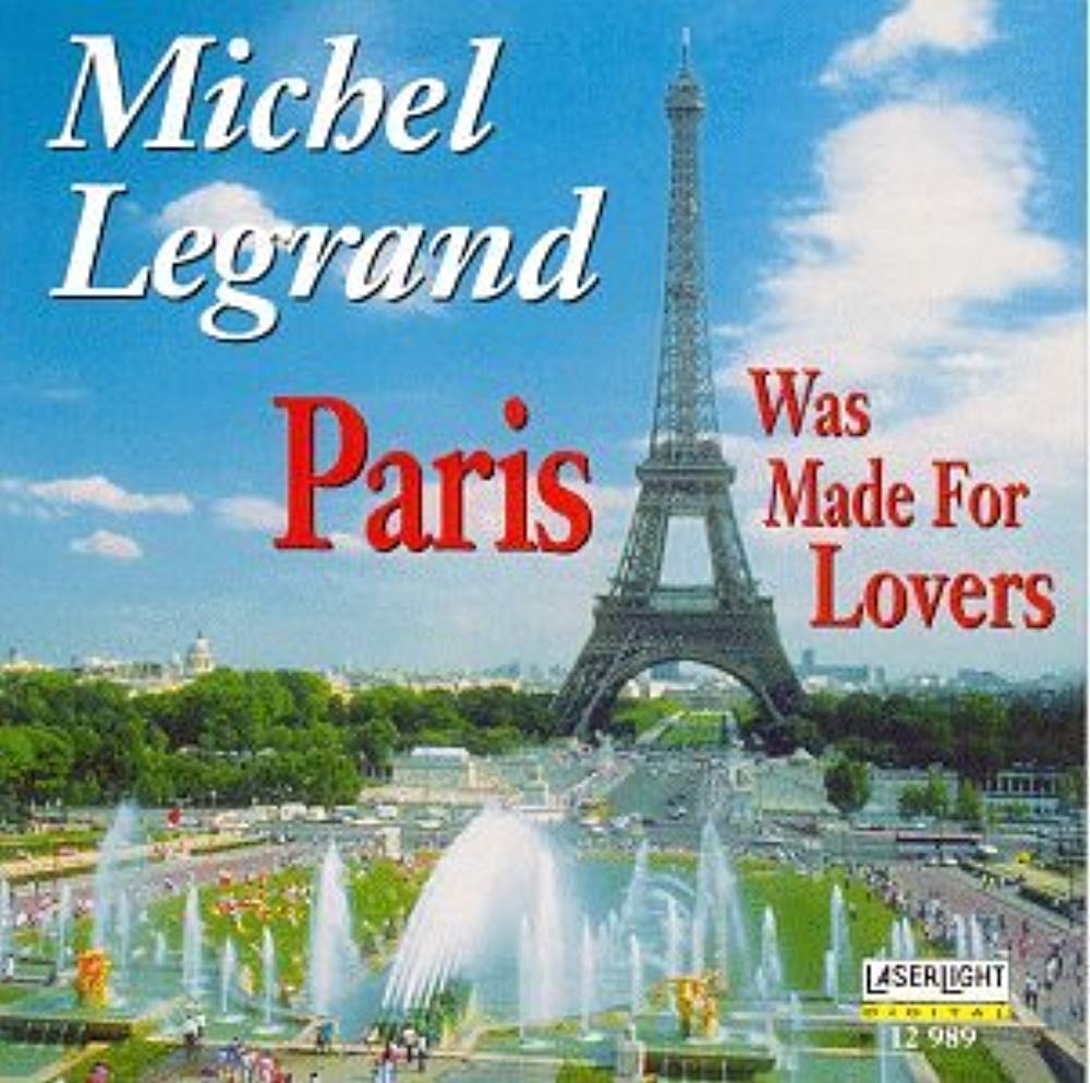Paris Was Made for Lovers [Audio CD] Legrand, Michel