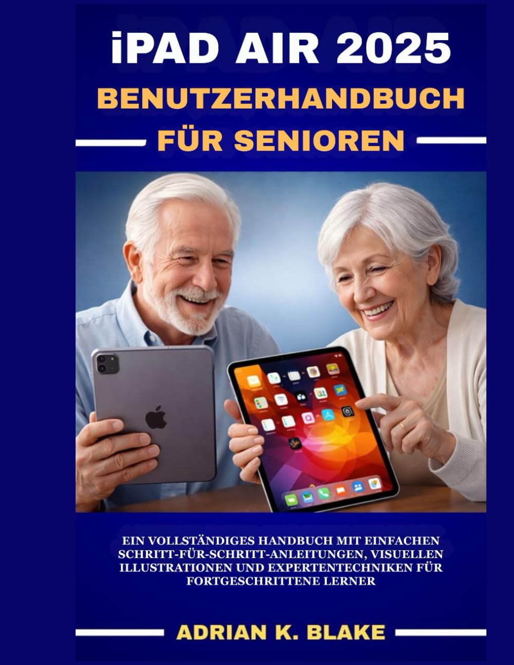 iPad Air 2025 (M3) BENUTZERHANDBUCH FÜR SENIOREN
