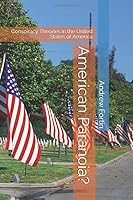 American Paranoia?: Conspiracy Theories in the United States of America 1791903878 Book Cover