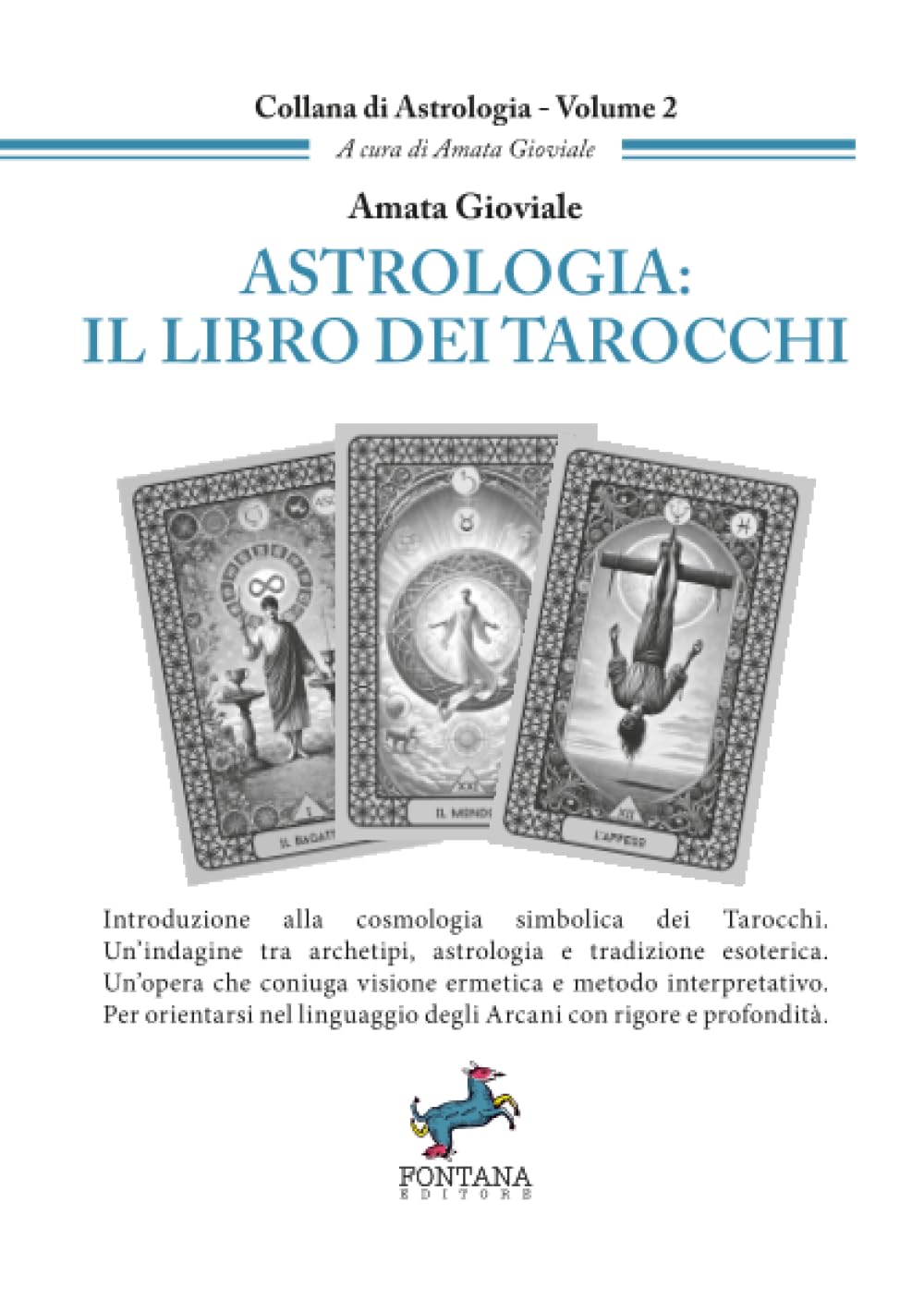 Astrologia: il libro dei tarocchi: Introduzione alla cosmologia simbolica dei Tarocchi
