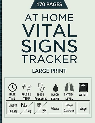 At Home Vital Signs Tracker Large Print Edition: In Home Health Care Chart; Easy To Read Log Book For Blood Pressure, Body Temperature, Blood Sugar, ... Visually Impaired Low Vision Large Size