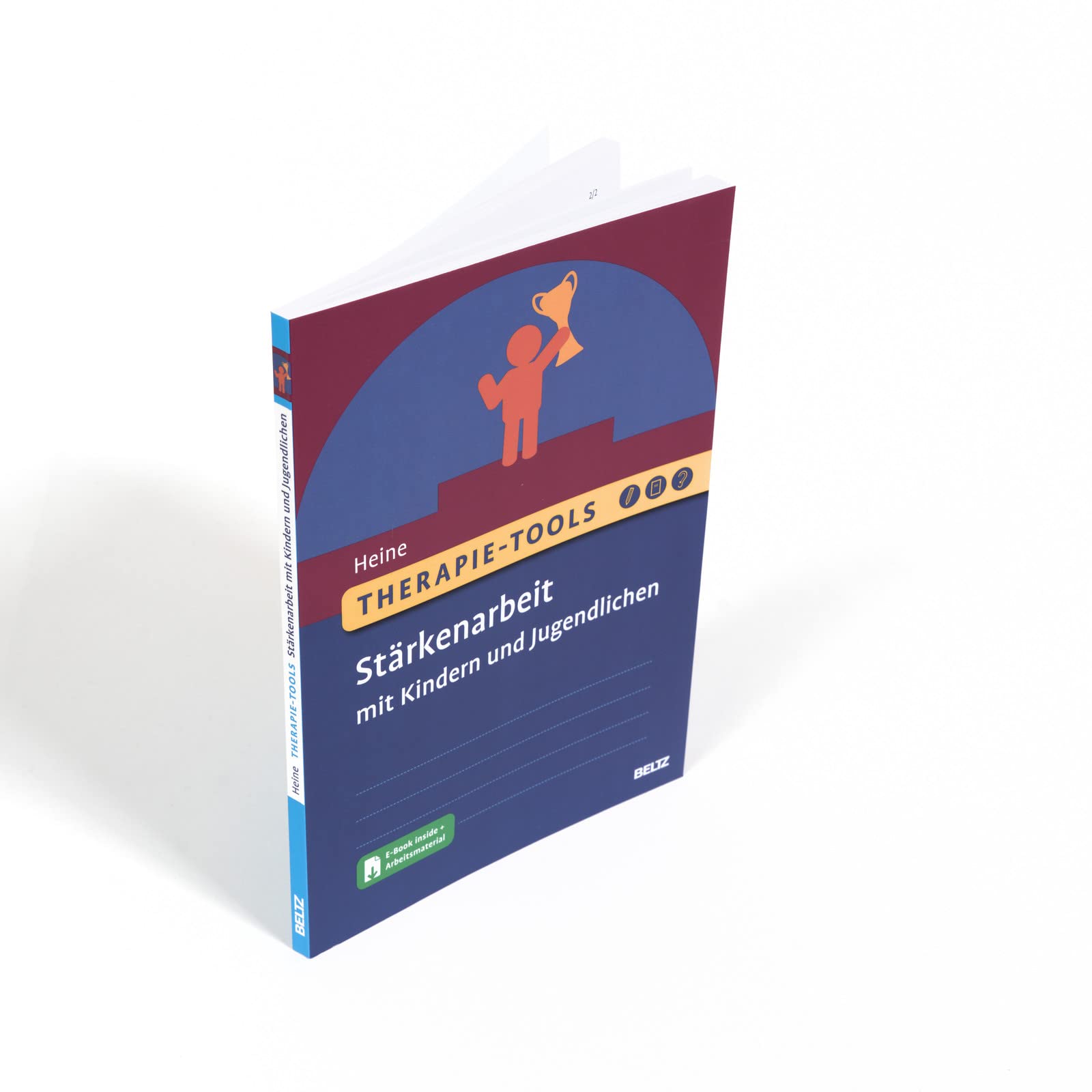 Therapie-Tools Stärkenarbeit mit Kindern und Jugendlichen: Mit E-Book inside und Arbeitsmaterial (Beltz Therapie-Tools)
