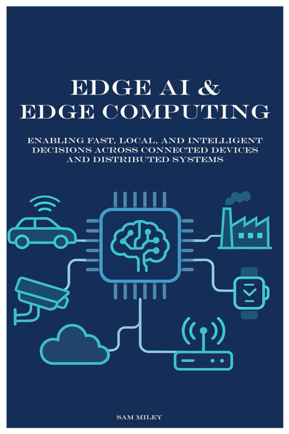 Edge AI & Edge Computing: Enabling Fast, Local, and Intelligent Decisions Across Connected Devices and Distributed Systems