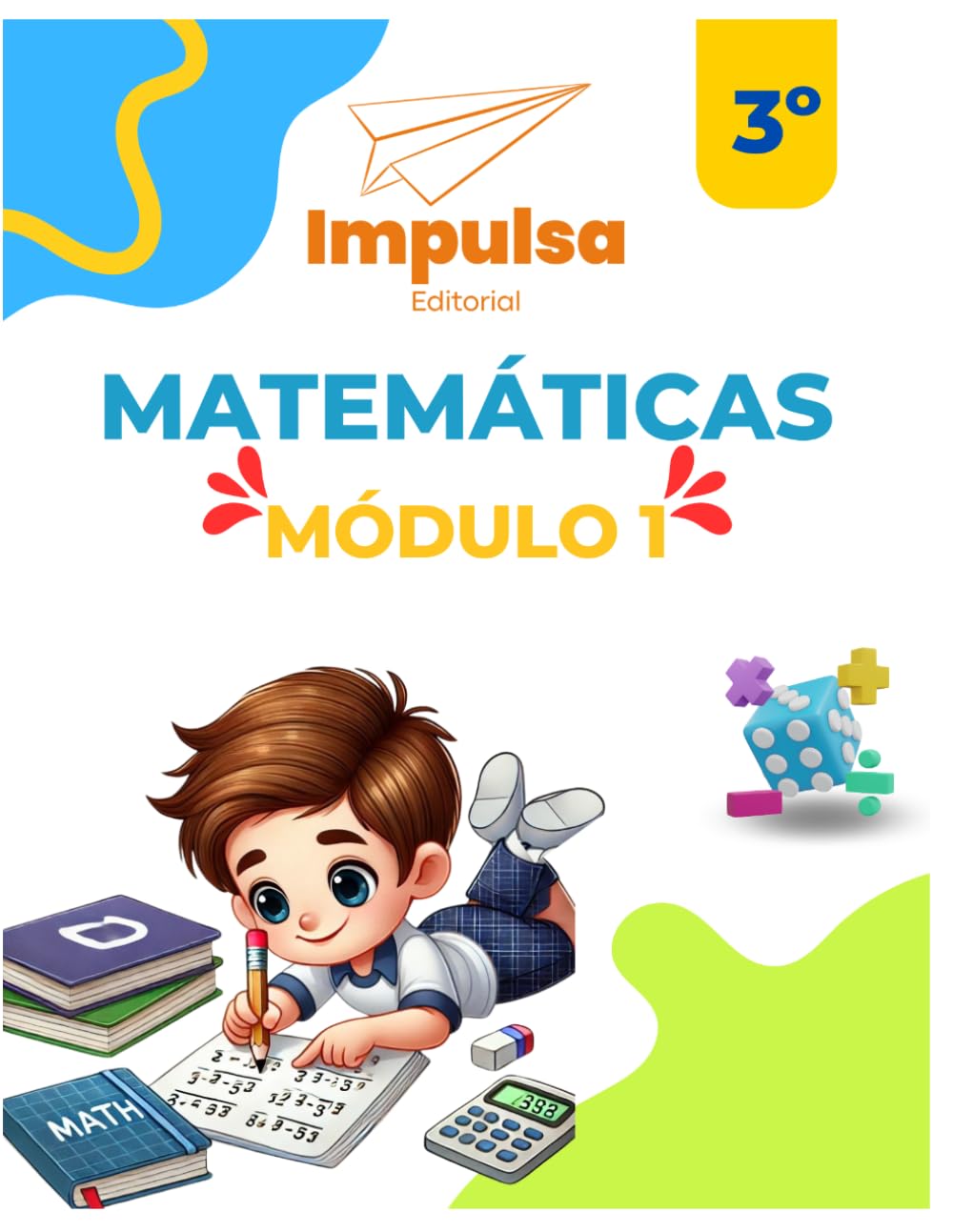 Matemáticas 3er Grado Módulo 1 │Impulsa Editorial