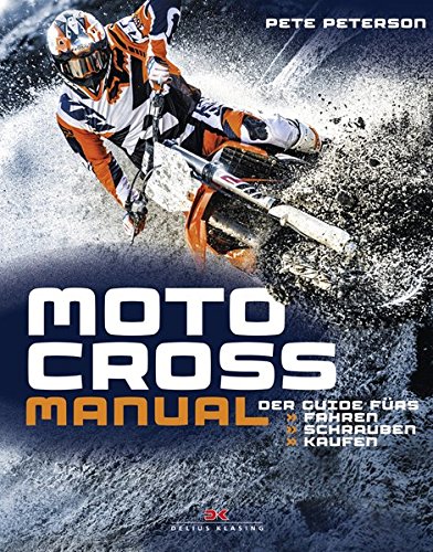 Motocross Manual: Der Guide fürs Fahren, Schrauben, Kaufen Motocross Manual: Der Guide fürs Fahren, Schrauben, Kaufen