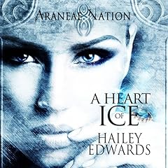 A Heart of Ice Audiobook By Hailey Edwards cover art