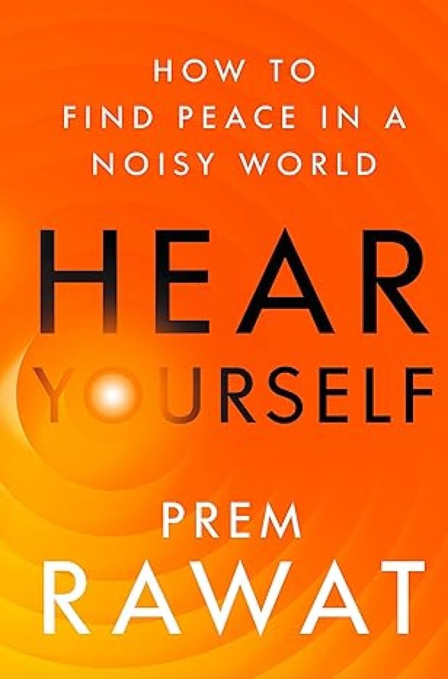 Hear Yourself by Prem Rawat - 9780063215009