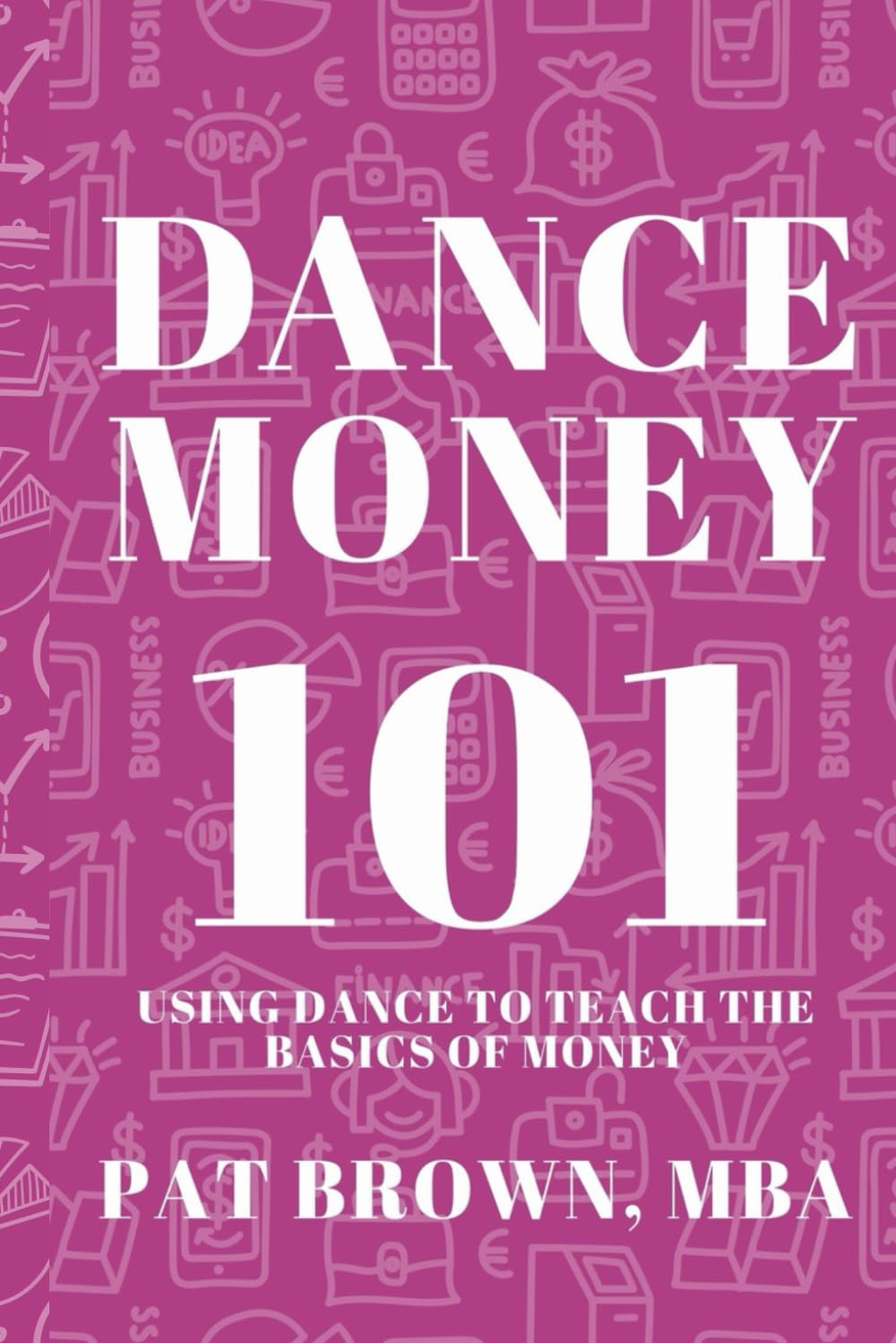 DanceMoney101: Using Dance to Teach the Basics of Money