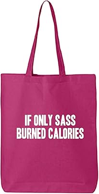 If Only Sass Burned Calories Cotton Canvas Tote Bag in Hot Pink - One Size