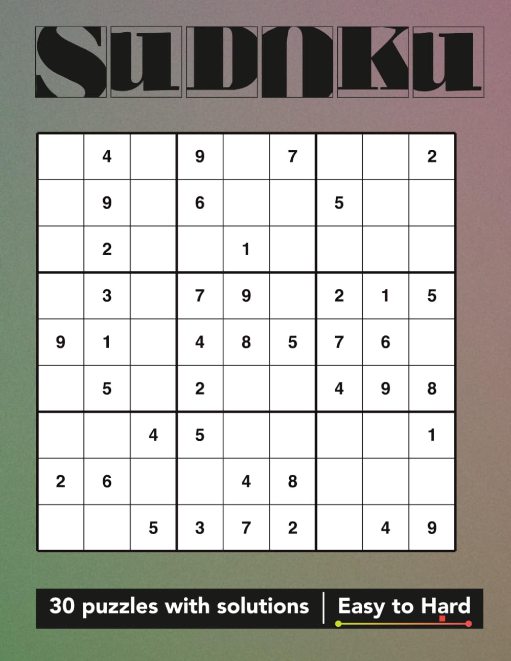 Sudoku Puzzle Book: Sharp Mind Edition (Volume 19): 30 Puzzles Easy to Hard Full Solutions Included