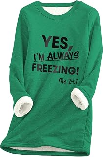 Womens Sherpa Lined Fleece Sweatshirt Yes,I'm Still Freezing Sweatshirts Funny Letter Print Tops Warm Winter Tops