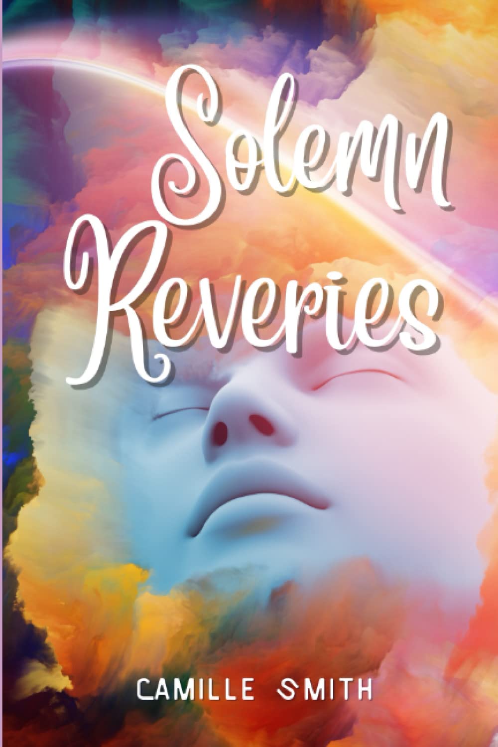 Solemn Reveries: A Collection of Poems