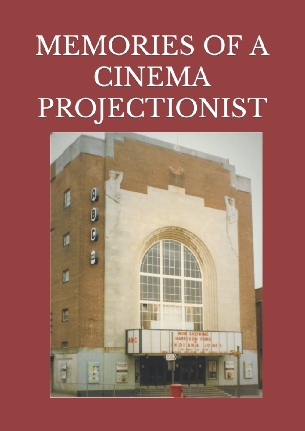 MEMORIES OF A CINEMA PROJECTIONIST: My days behind the scenes at the Regal & the Regent Great Yarmouth