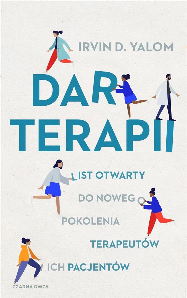 Dar terapii: List otwarty do nowego pokolenia terapeutów i ich pacjentów