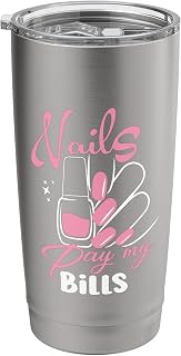 Nails Pay My Bills Nail Artist Manicurist Stainless Steel Insulated Tumbler