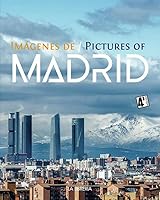 Imágenes de Madrid / Pictures of Madrid (Spanish and English Edition) 8498734193 Book Cover