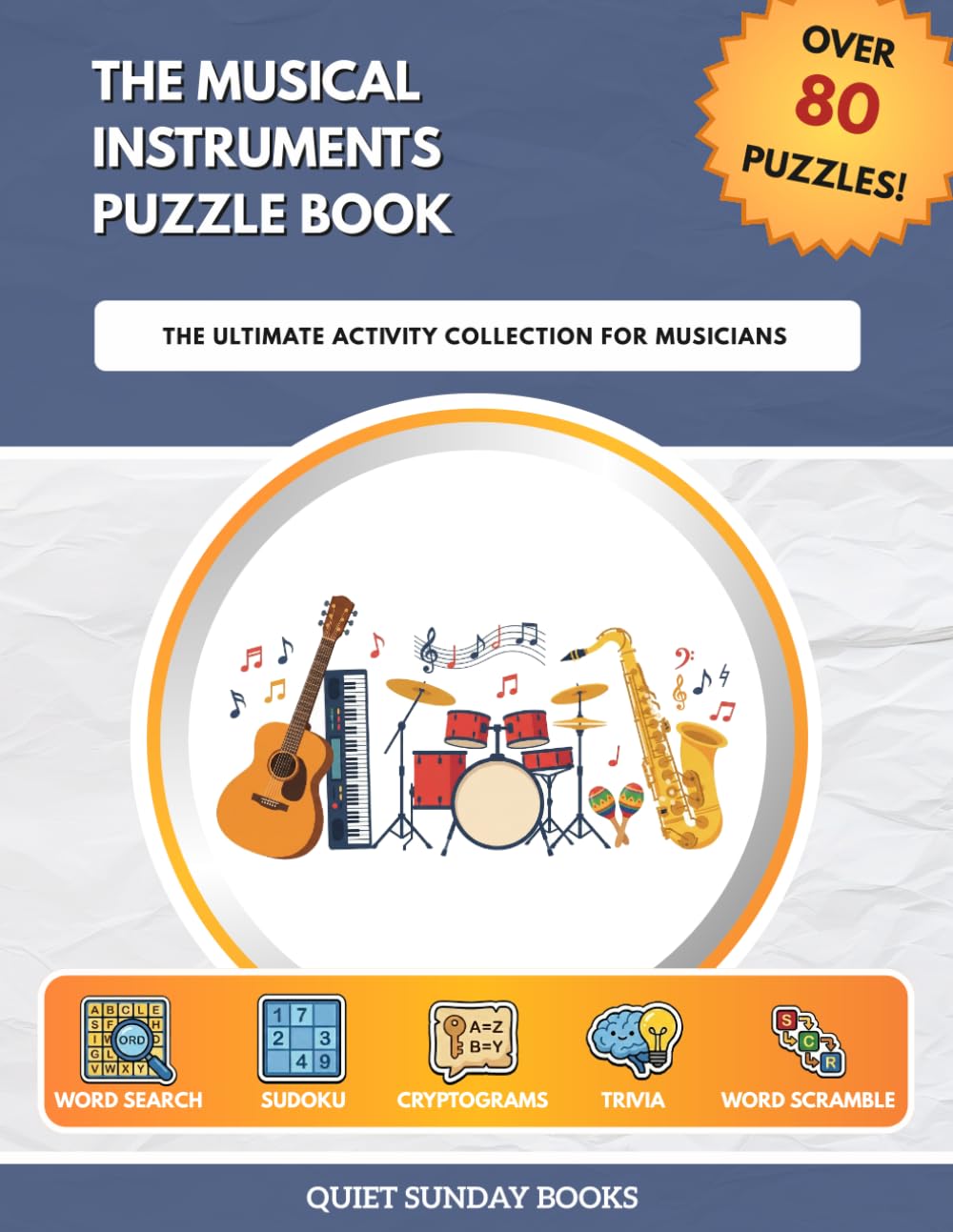 The Playing Musical Instruments Puzzle Book: The Ultimate Activity Collection for Musicians