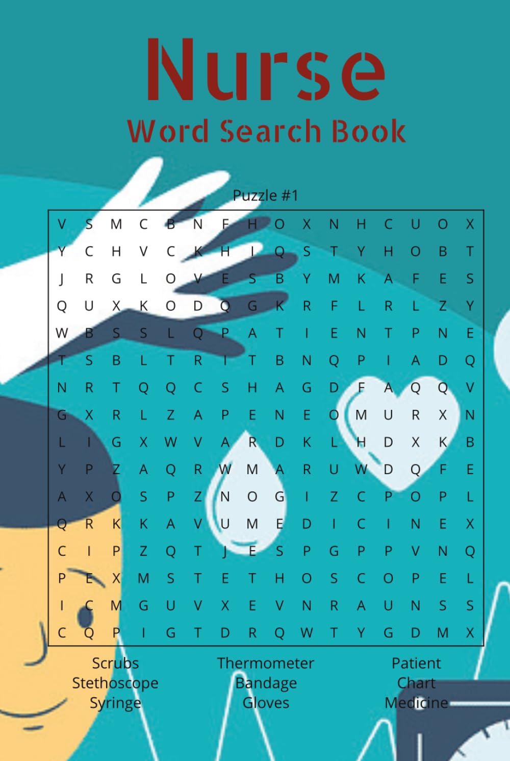 Nurses Word Search Book: Word Searches with Easy to Read Print about Nurses, Nursing, Human Anatomy, and More | 6x9 inches, 110 pages | 50+ Puzzles... ... Holidays, Free Times, and Medical Doctors