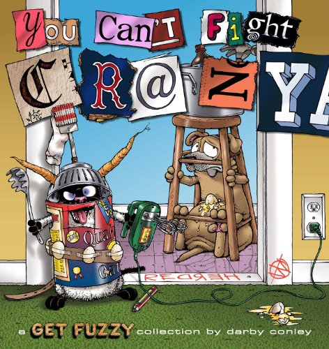 You Can't Fight Crazy: A Get Fuzzy Collection (Volume 22)