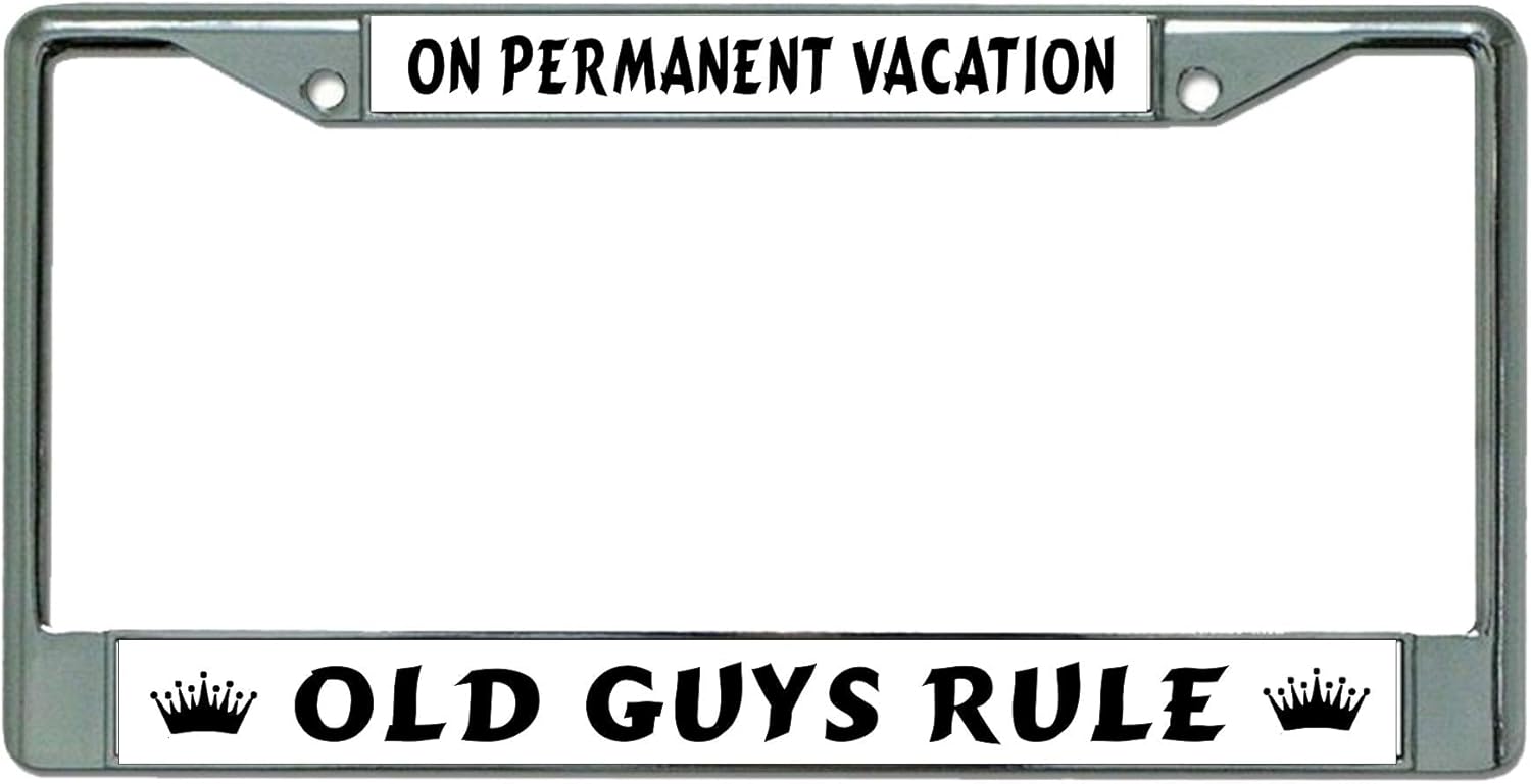 On Permanent Vacation Old Guys Chrome License Plate Frame