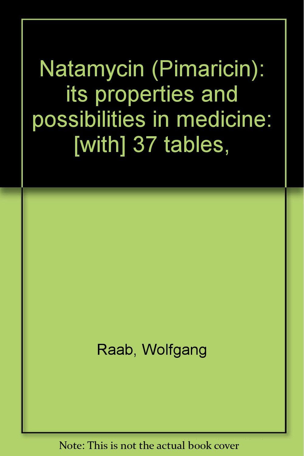 Natamycin (Pimaricin): its properties and possibilities in medicine: [with] 37 tables, Unknown Binding – 1 Jan. 1972