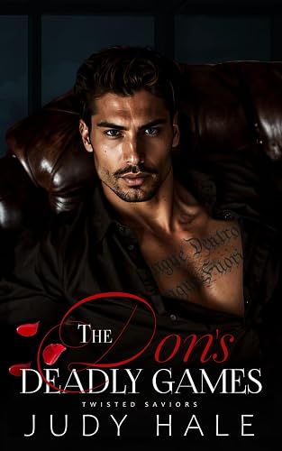The Don's Deadly Games: An Enemies To Lovers Dark Mafia Romance