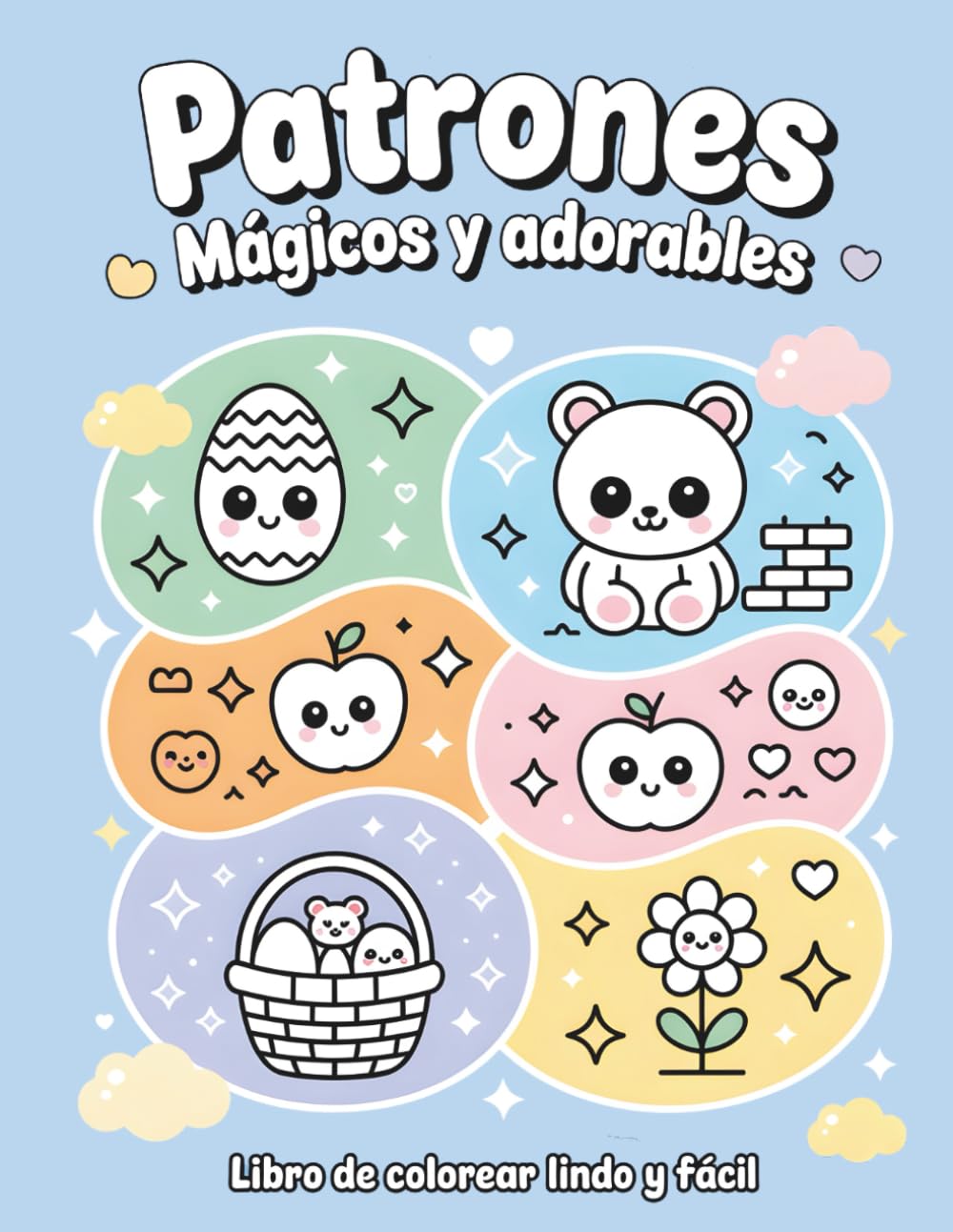 Libro de Colorear Patrones Mágicos y Adorables: Diseños Súper Tiernos, Sencillos y Relajantes para Niños de Edades entre 4–8 años