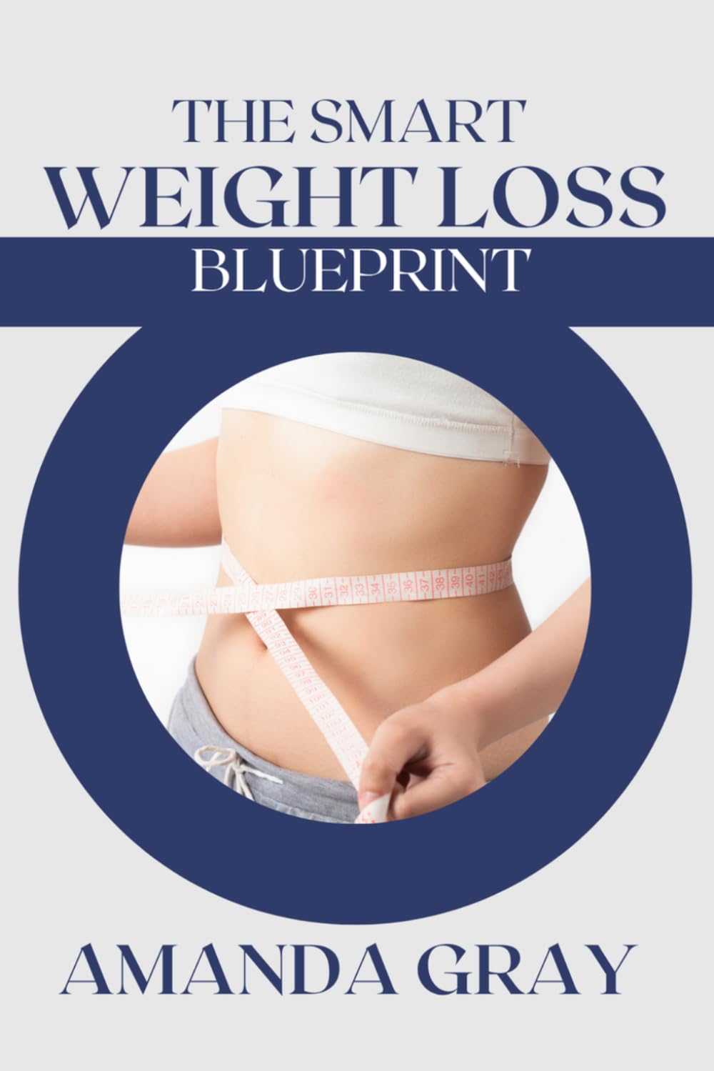 THE SMART WEIGHT LOSS BLUEPRINT