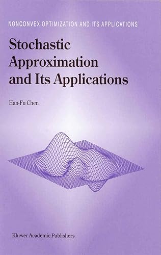 Stochastic Approximation and Its Applications: 64 (Nonconvex Optimization and Its Applications)
