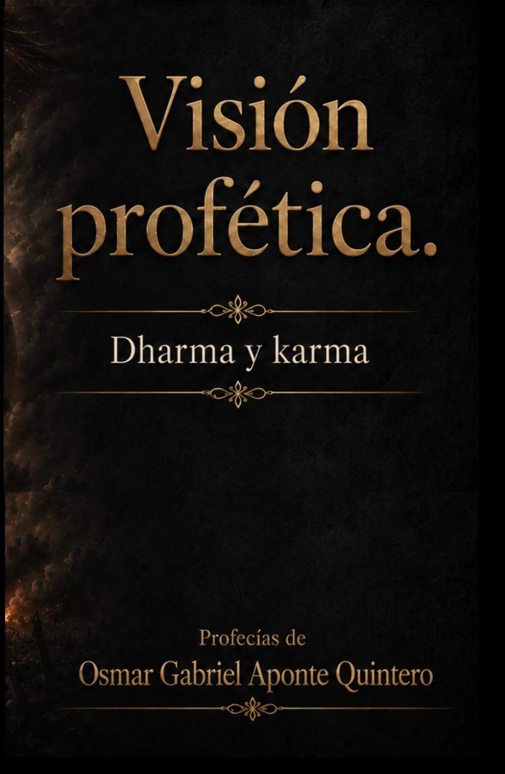 Visión profética.: Dharma y Karma
