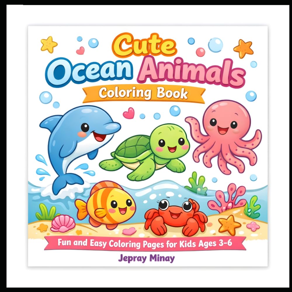 Cute Ocean Animals Coloring Book: Fun and Easy Coloring Pages for Kids Ages 3–6
