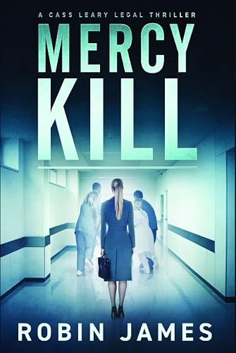 Mercy Kill (Cass Leary Legal Thriller Series)