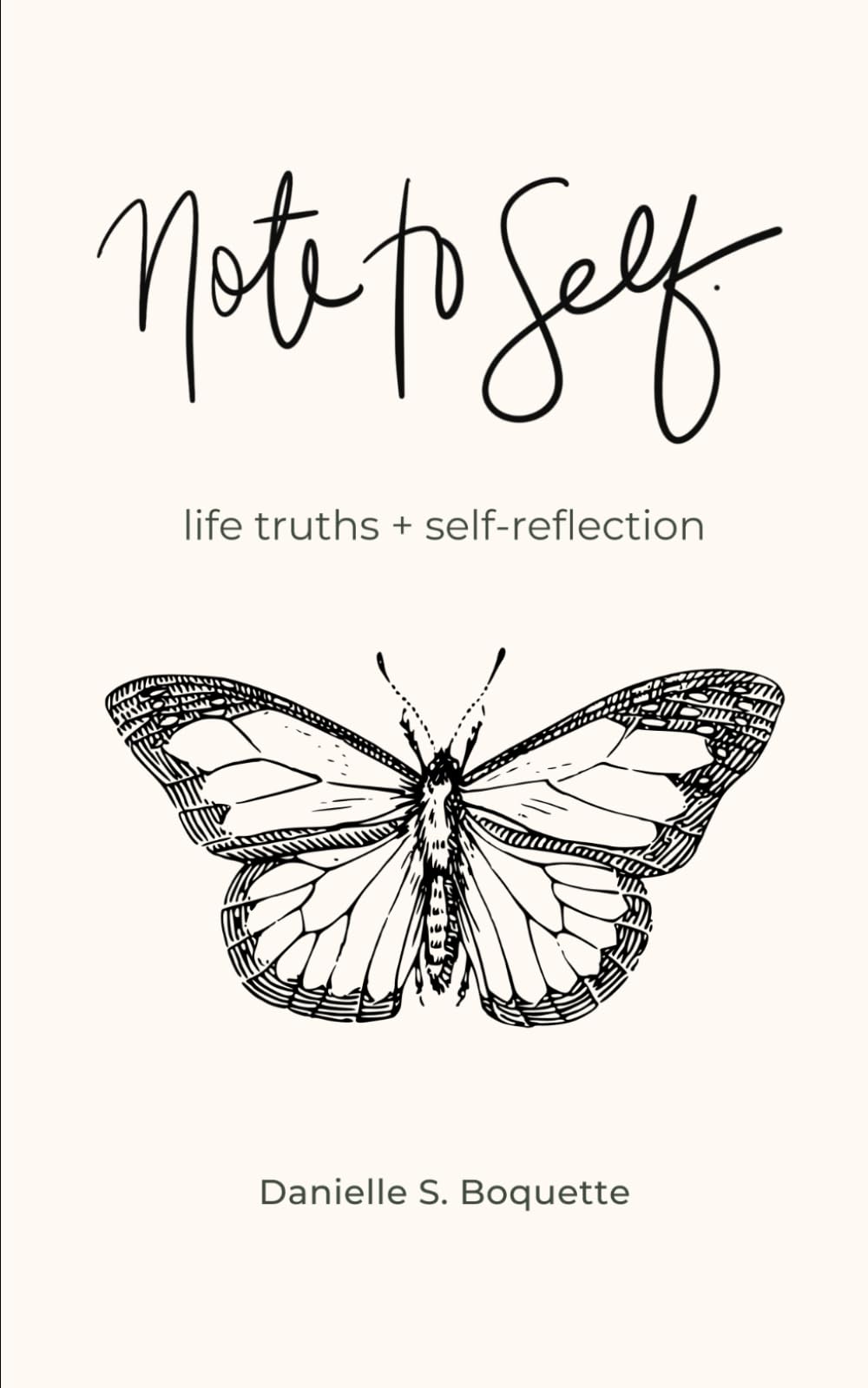 Note To Self: Life Truths + Self-Reflection