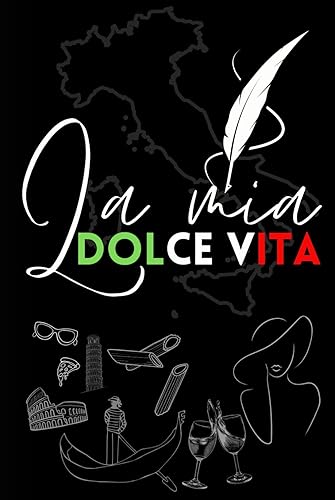 La mia Dolce Vita: Diario di viaggio. Reisetagebuch. Notiere deine Erinnerungen an deine Reise in Italien. Eine originelle Geschenkidee für Reisende, ... die Dolce Vita lieben. [italienische Ausgabe]