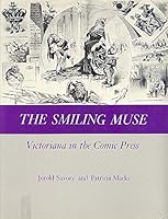 The Smiling Muse: Victoriana in the Comic Press 0879825014 Book Cover