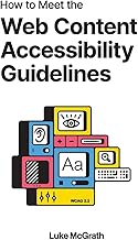 How to Meet the Web Content Accessibility Guidelines: A Complete Guide to WCAG 2.2