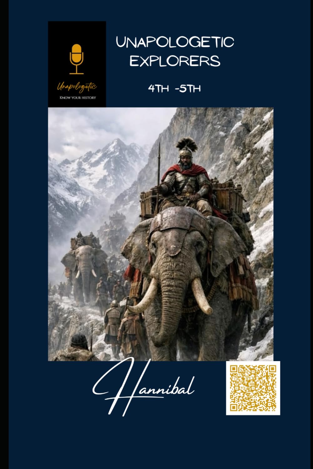 Hannibal: Unapologetic Redefine Standards (4th-6th grade Mie Explorers History)