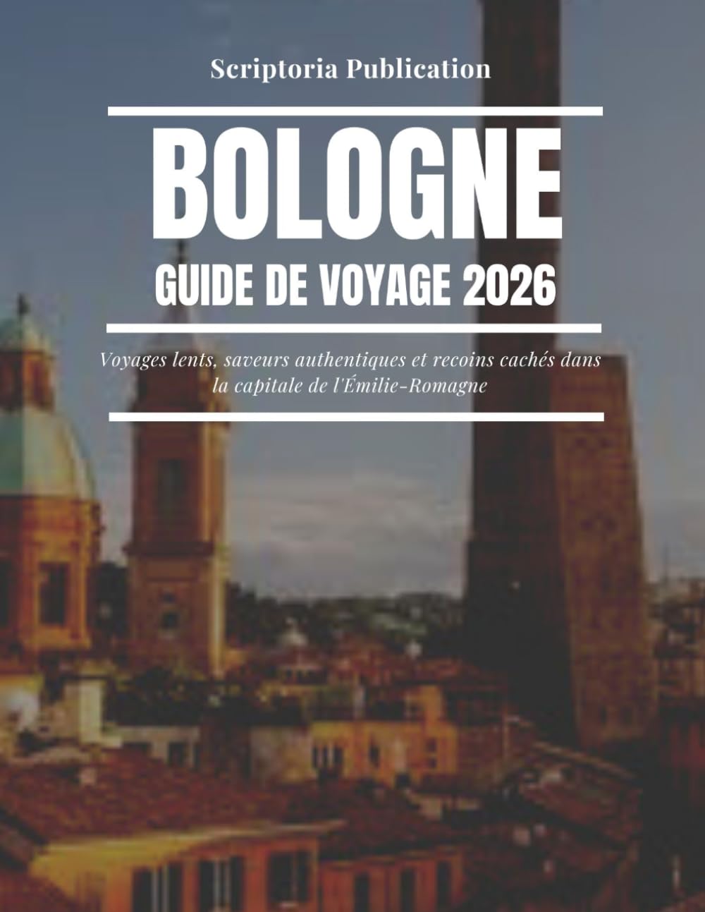 Bologne Guide de voyage 2026