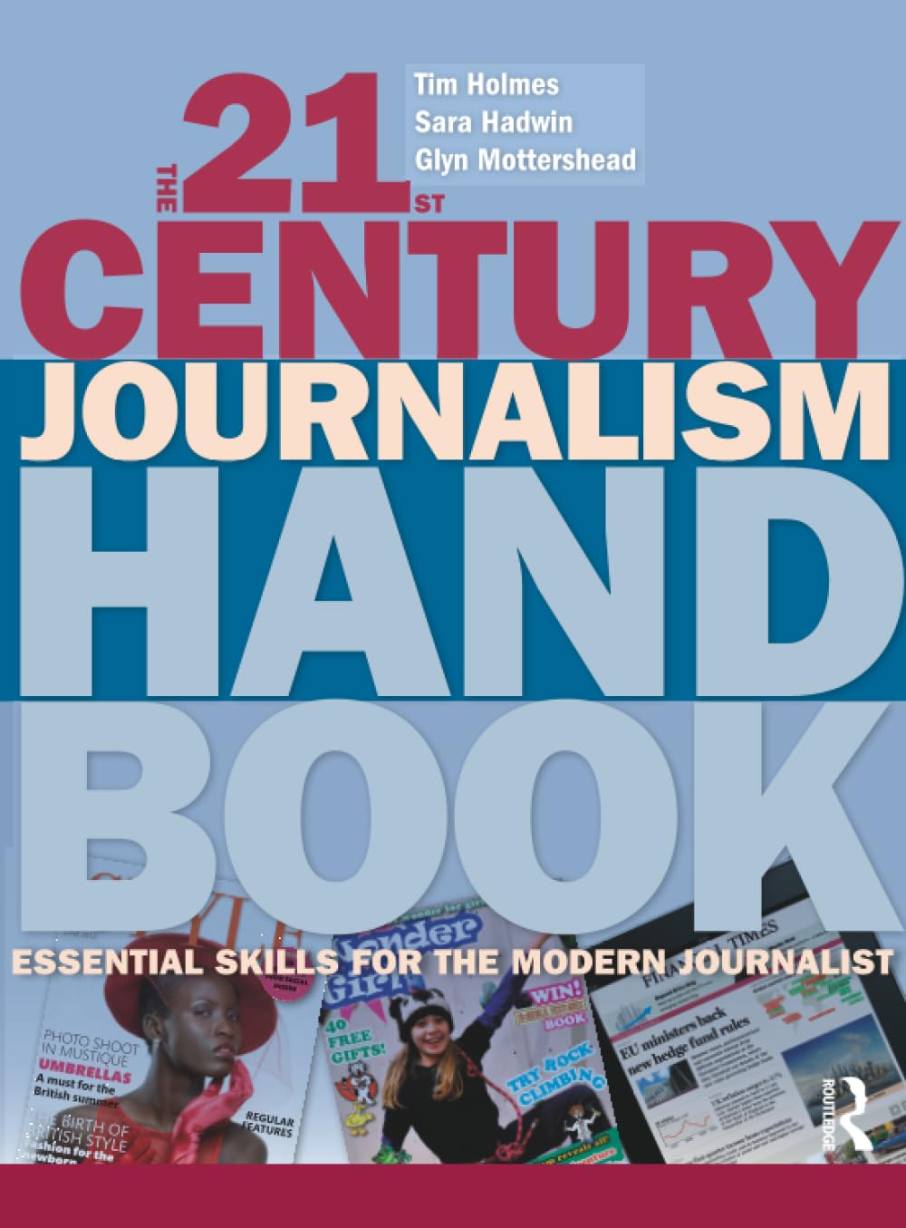 The 21st Century Journalism Handbook: Essential Skills for the Modern Journalist