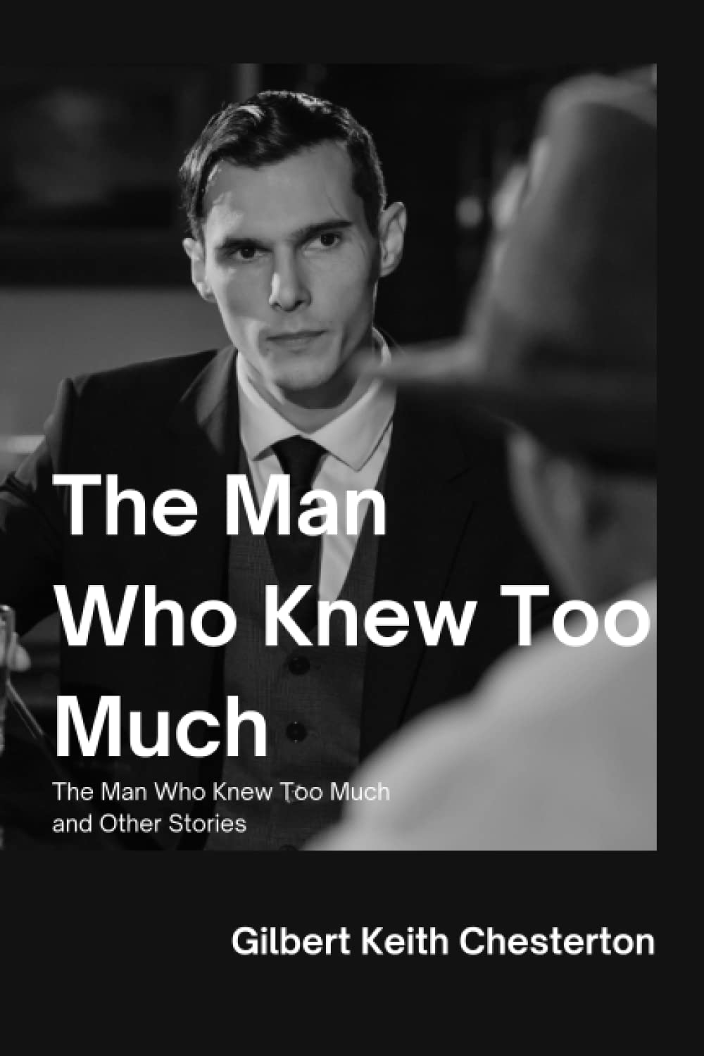 The Man Who Knew Too Much The Man Who Knew Too Much and