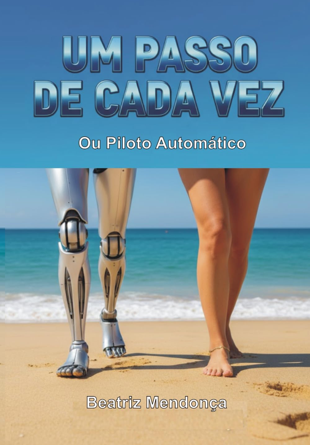 UM PASSO DE CADA VEZ: Ou Piloto Automático